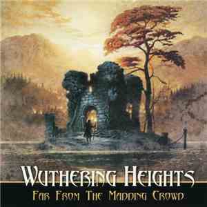 Wuthering Heights - Far From The Madding Crowd flac album