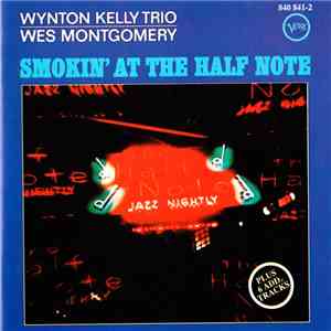 Wynton Kelly Trio / Wes Montgomery - Smokin' At The Half Note flac album