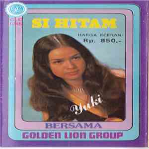 Yuki And Golden Lion's Group, Evi Mariani And Hongky's Group - Si Hitam flac album