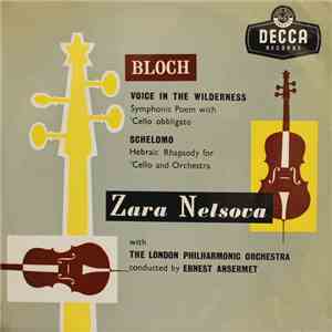 Zara Nelsova, Bloch - Voice In The Wilderness / Schelomo flac album