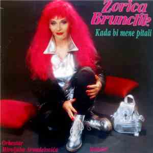 Zorica Brunclik, Orkestar Miroljuba Aranđelovića Kemiša - Kada Bi Mene Pitali flac album