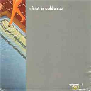 A Foot In Coldwater - Footprints The Best Of A Foot In Coldwater Volume I flac album