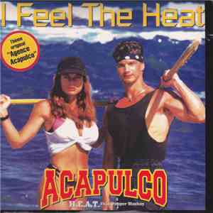 Acapulco H.E.A.T. Featuring Pepper Mashay - I Feel The Heat flac album