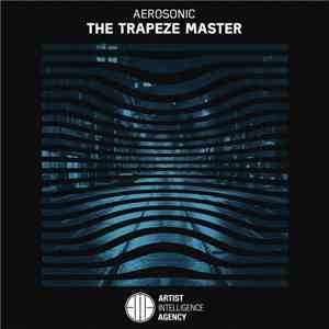 AeroSonic - The Trapeze Master flac album