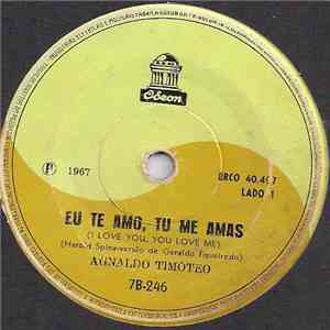 Agnaldo Timóteo - Eu Te Amo, Tu Me Amas / O Importante é A Rosa flac album