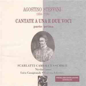Agostino Steffani - Scarlatti Camera Ensemble - Cantate A Una E Due Voci Parte Prima flac album