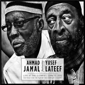 Ahmad Jamal, Yusef Lateef - Ahmad Jamal Featuring Yusef Lateef/ Live At The Olympia June 27.2012 flac album