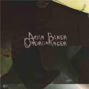 Aidan Baker - Oneiromancer flac album