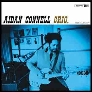 Aidan Connell - Grio (Blue Edition) flac album