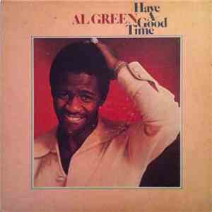 Al Green - Have A Good Time flac album