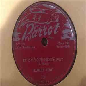 Albert King - Be On Your Merry Way / Bad Luck Blues flac album
