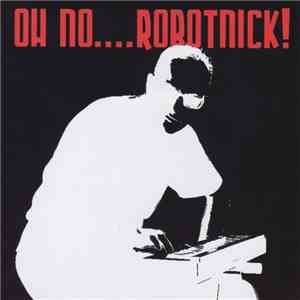 Alexander Robotnick - Oh No.... Robotnick! flac album