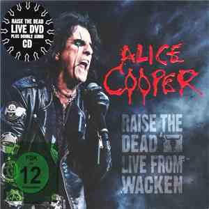 Alice Cooper  - Raise The Dead - Live From Wacken flac album