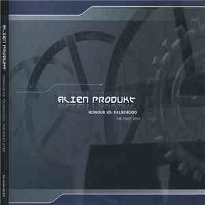 Alien Produkt - Honour vs. Falsehood. The First Step flac album
