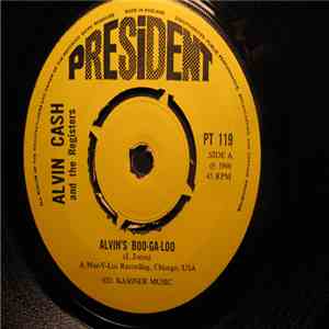Alvin Cash And The Registers - Alvin's Boo-Ga-Loo / Let's Do Some Good Timing flac album