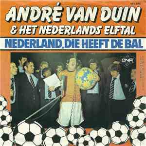 André van Duin & Het Nederlands Elftal - Nederland, Die Heeft De Bal flac album