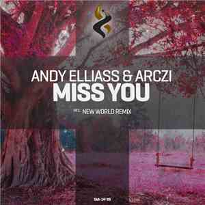 Andy Elliass & ARCZI  - Miss You flac album