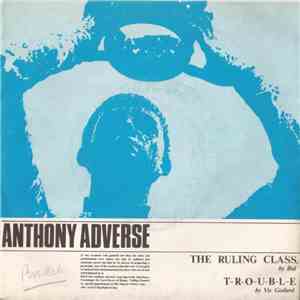 Anthony Adverse - The Ruling Class / T.R.O.U.B.L.E flac album