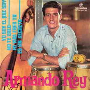 Armando Rey - Yo Soy El Que Soy / No Te Creo / Mi Vida Eres Tu / Es Un Secreto flac album