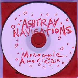 Ashtray Navigations - Monocycle Americain flac album