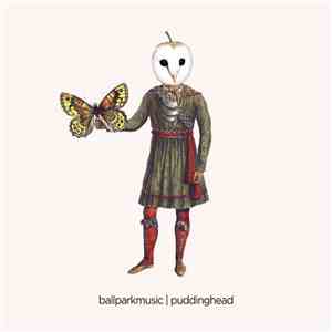 Ball Park Music - Puddinghead flac album