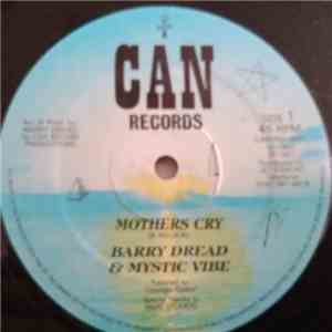Barry Dread  ,& Mystic Vibe - Mothers Cry flac album