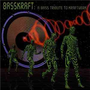Basskraft - A Bass Tribute To Kraftwerk flac album