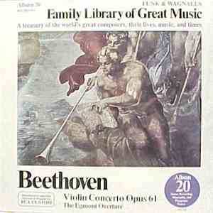 Beethoven - Violin Concerto Opus 61/The Egmont Overture- Funk & Wagnalls Family Library Of Great Music - Album 20 flac album