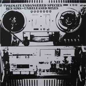Ben Sims - Unreleased Mixes flac album