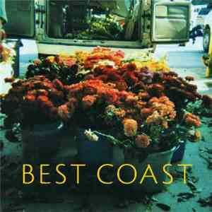 Best Coast - Make You Mine flac album