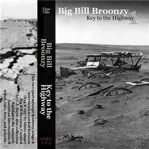 Big Bill Broonzy - Key To The Highway (Volume 1) flac album