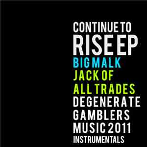 Big Malk & Jack of All Trades  - Continue To Rise EP Instrumentals flac album