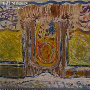 Bill MacKay - Chatham Park flac album