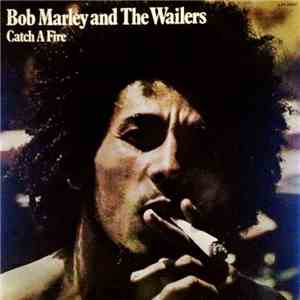 Bob Marley & The Wailers - Catch A Fire flac album