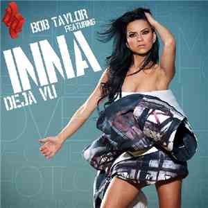 Bob Taylor  Feat. Inna - Deja Vu flac album