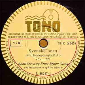 Bodil Steen Og Ernst Bruun Olsen Med Sid Merriman Og Hans Orkester - Svenske Børn / De Bli'r Større Med Årene flac album