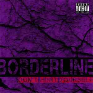 Borderline  - Don't Hurt Yourself flac album
