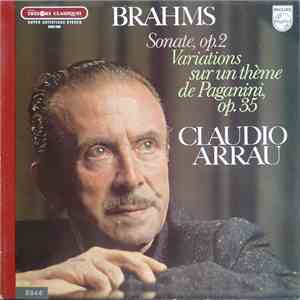 Brahms - Claudio Arrau - Sonate, Op.2 / Variations Sur Un Thème De Paganini Op.35 flac album