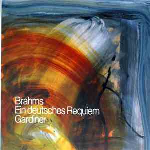 Brahms - Gardiner - Ein Deutsches Requiem flac album