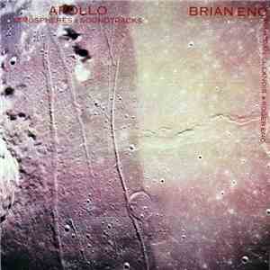 Brian Eno With Daniel Lanois & Roger Eno - Apollo - Atmospheres & Soundtracks flac album