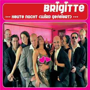 Brigitte  - Heute Nacht (Wird Gefeiert) flac album