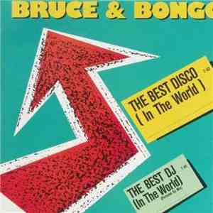 Bruce & Bongo - The Best Disco (In The World) / The Best DJ (In The World) flac album