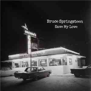 Bruce Springsteen - Save My Love flac album