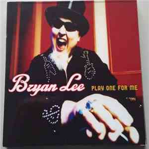 Bryan Lee - Play One For Me flac album