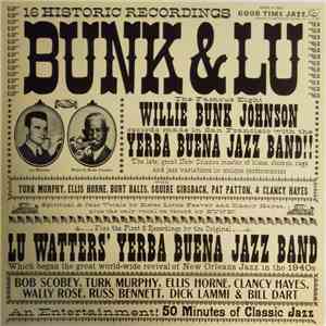 Bunk Johnson / Lu Watters' Yerba Buena Jazz Band - Bunk & Lu flac album