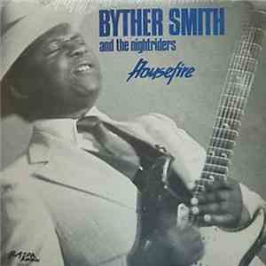 Byther Smith And The Nightriders - Housefire flac album