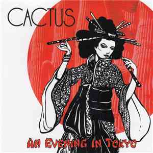 Cactus  - An Evening In Tokyo flac album