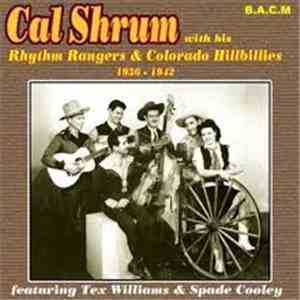 Cal Shrum And His Rhythm Rangers - Cal Shrum & His Rhythm Rangers/Colorado Hillbillies flac album