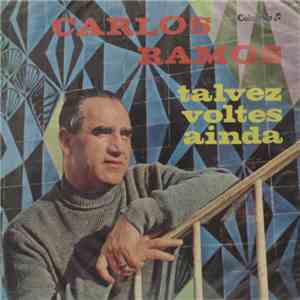 Carlos Ramos - Talvez Voltes Ainda flac album