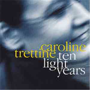 Caroline Trettine - Ten Light Years flac album